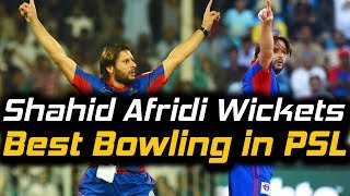 Shahid Afridi Best Bowling in PSL  All Wickets in PSL  HBL PSL 2018  M1F1 [upl. by Kcirdahs915]