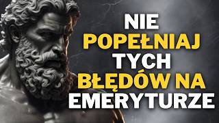 11 NAJWIĘKSZYCH BŁĘDÓW W STARSZYM WIEKU – PRZEWODNIK PO MĄDROŚCI STOICKIEJ  Stoicyzm [upl. by Lavicrep]