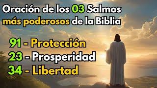 Oración de los tres Salmos más poderosos de la Biblia para Protección Prosperidad y Libertad [upl. by Zampardi849]