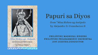 Papuri Sa Diyos from quotMisa Birhen ng Antipoloquot by Alejandro D Consolacion II [upl. by Enitram629]