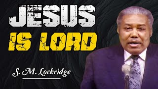 Pastor S M Lockridge ✝️ Jesus is Lord  Full Sermon [upl. by Hairu85]