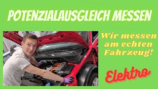 Potenzialausgleich messen Elektroauto Praxis [upl. by Macpherson65]