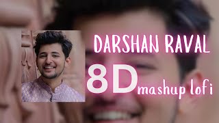 Darshan Raval  8D lofi mahsup song 2024 [upl. by Gudrin56]