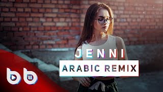 Arabic Remix  Jenni  Burak Balkan amp Sözer Sepetci Remix  ArabicKings [upl. by Toomay]