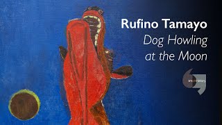 Rufino Tamayo Dog Howling at the Moon [upl. by Chrisse]