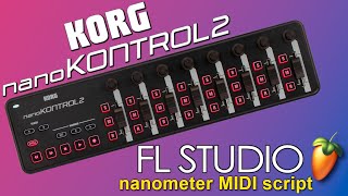 nanometer  An FL Studio MIDIscript for the KORG nanoKONTROL2 [upl. by Jenni233]