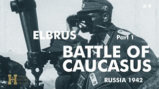 09 Russia 194243 ▶ Battle of Caucasus  Gebirgsjäger 12 1 u 4 GebirgsDivision Elbrus [upl. by Acireed869]