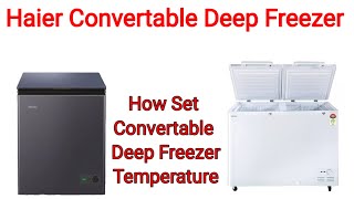 Haier Deep Freezer Temperature SettingHaier Convert Able Deep Freezer [upl. by King534]