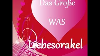 Das Große WAS Liebesorakel [upl. by Auehsoj]