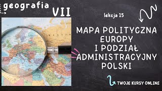 Geografia klasa 7 Lekcja 15  Mapa polityczna Europy i podział administracyjny Polski [upl. by Eilama]