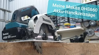 Makita 18V AkkuHandkreissäge DHS660 ProdukttestVorstellung Vergl DSS501 DHS710 DHS680 [upl. by Aitnahs]