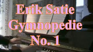 Erik Satie Gymnopedie No1 [upl. by Pacorro365]