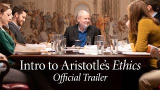 Introduction to Aristotles Ethics  Official Trailer [upl. by Klute]