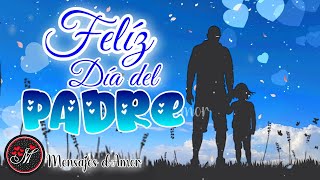 FELIZ DIA DEL PADRE PARA TI 🎁🩵 Frases para el día del padre con bonito mensaje y video para papá [upl. by Atnima]