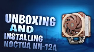 Unboxing and Installing Noctua NHU12A CPU Cooler Ryzen 9 3900X [upl. by Gaivn]