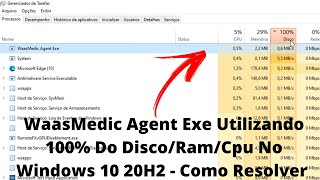 WaasMedic Agent Exe Utilizando 100 Do DiscoRamCpu No Windows 10 20H2  Como Resolver [upl. by Mulvihill]