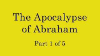 Apocalypse Of Abraham Part 1 of 5 [upl. by Oal819]