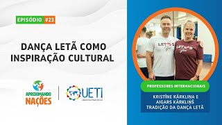 23 Programa Aproximando Nações  Dança Letã como inspiração cultural [upl. by Poock276]