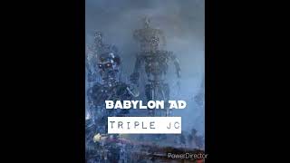 BABYLON AD Instrumental  Triple JC [upl. by Attayek529]