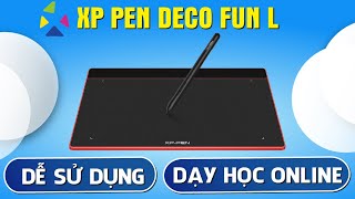 Bảng vẽ điện tử XPPen DECO FUN L  Hỗ Trợ Đắt Lực Cho Việc Dạy Và Học Online [upl. by Trillbee]