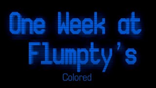 One Week at Flumptys Colored Remake [upl. by Darsie]