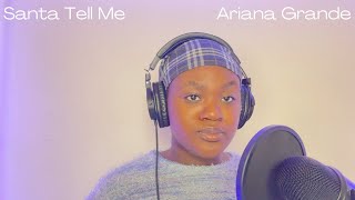 Santa Tell Me  Ariana Grande Cover [upl. by Uriiah]