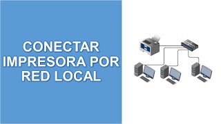 CONECTAR IMPRESORA POR RED LOCAL [upl. by Adalia]