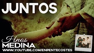 Juntos  Hnos Medina CD Completo [upl. by Bluefarb]