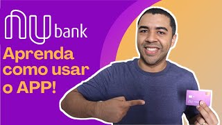 Nubank Passo a Passo  Como usar e configurar o App do Nubank [upl. by Hylton]