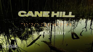 Cane Hill  Drowning Therapy Official Visualizer [upl. by Theresita]