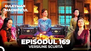 Suleyman Magnificul  Episodul 169 Versiune Scurtă [upl. by Thebault]