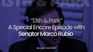 quotLets Talkquot with Marco Rubio  Special quotEncore Editionquot of 13th amp Park [upl. by Poucher]