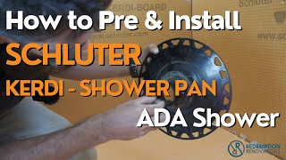 ADA Compliant  How to pre amp install SCHLUTER KerdiShower Pan  Redemption Renovations [upl. by Oivlis]