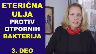 Eterična ulja protiv otpornih rezistentnih bakterija 3deodr Bojana Mandić [upl. by Oilicec]