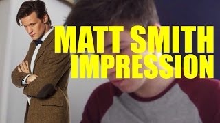 Matt Smith Impression [upl. by Lockhart]