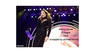 nancy ajram fi hagat rock song created by ahmed kandil  نانسى عجرم فى حاجات روك [upl. by Eli]