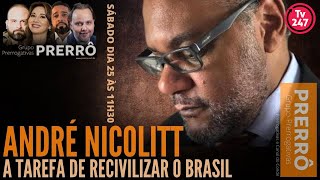 Prerrogativas  A tarefa de recivilizar o Brasil com André Nicolitt [upl. by Ledairam]