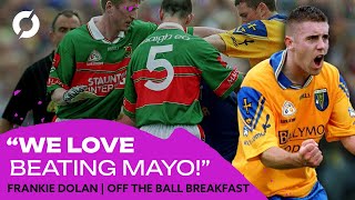 quotWe love beating Mayoquot  Roscommon legend Frankie Dolan  Off The Ball Breakfast [upl. by Kinny]