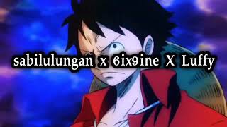 Sabilulungan X 6ix9ine  Luffy Ver [upl. by Arrakat]