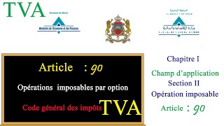 ARTICLE 90  Opération imposables par option de la taxe sur la valeur ajoutée [upl. by Emmaline113]