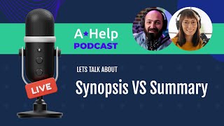 Synopsis VS Summary  Podcast by AHelp [upl. by Ursola]