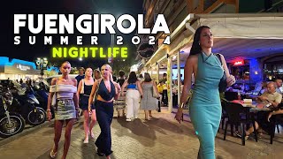 FUENGIROLA SPAIN NIGHTLIFE SUMMER 2024 JULY UPDATE 🇪🇸 Costa del Sol  Málaga 4K [upl. by Htebazle]