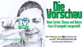 DIE VORSCHAU  042  24KW48  Podcast für neue Serien Shows und Dokus in TV amp Streaming [upl. by Prussian]