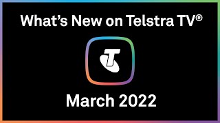 What’s New on Telstra TV®  March 2022 [upl. by Naimaj]