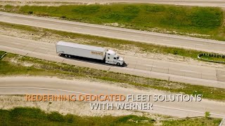 Redefining Dedicated Fleet Solutions with Werner [upl. by Kragh]