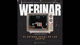 El estado actual de las Cripto  Nuevo Webinar con DecryptoLA crypto [upl. by Wong]