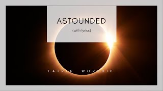 Astounded by Latria with Lyrics [upl. by Chapland]