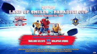 Thailand Selects ۷ʂ Malaysia Hawks  Land of Smiles  Paradise Cup  Div Int Open Tier I Final [upl. by Glaser]