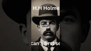 HH Holmes America’s First Serial Killer 🏙️🔪 [upl. by Hairahcaz]