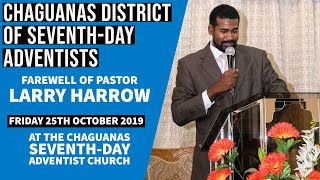 Farewell of Pastor Larry Harrow  Friday 25th November 2019  Chaguanas Seventhday Church [upl. by Iztim13]